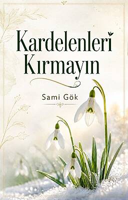 Kardelenleri Kırmayın